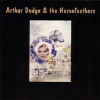 Arthur Dodge & The Horsefeathers - True Romance